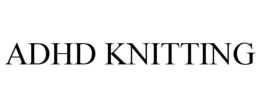 ADHD KNITTING trademark