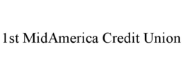 1ST MIDAMERICA CREDIT UNION trademark