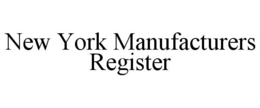 NEW YORK MANUFACTURERS REGISTER trademark