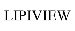 LIPIVIEW trademark