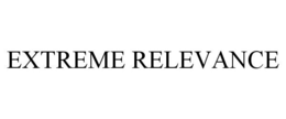 EXTREME RELEVANCE trademark