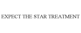 EXPECT THE STAR TREATMENT trademark