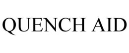 QUENCH AID trademark