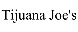 TIJUANA JOE'S trademark