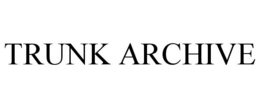 TRUNK ARCHIVE trademark