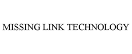 MISSING LINK TECHNOLOGY trademark