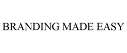 BRANDING MADE EASY trademark