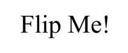 FLIP ME! trademark