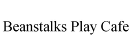 BEANSTALKS PLAY CAFE trademark