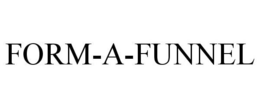 FORM-A-FUNNEL trademark