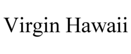 VIRGIN HAWAII trademark