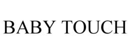 BABY TOUCH trademark