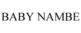 BABY NAMBE trademark