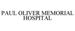 PAUL OLIVER MEMORIAL HOSPITAL trademark