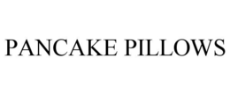 PANCAKE PILLOWS trademark