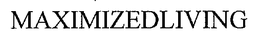 MAXIMIZEDLIVING trademark