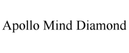 APOLLO MIND DIAMOND trademark