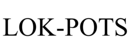 LOK-POTS trademark