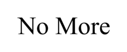 NO MORE trademark