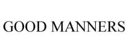 GOOD MANNERS trademark