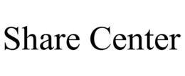 SHARE CENTER trademark