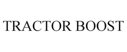 TRACTOR BOOST trademark