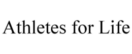 ATHLETES FOR LIFE trademark