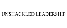 UNSHACKLED LEADERSHIP trademark