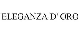 ELEGANZA D' ORO trademark