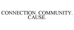 CONNECTION. COMMUNITY. CAUSE. trademark