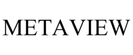 METAVIEW trademark