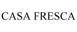 CASA FRESCA trademark