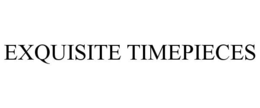 EXQUISITE TIMEPIECES trademark