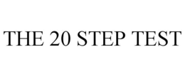 THE 20 STEP TEST trademark