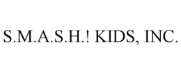 S.M.A.S.H.! KIDS, INC. trademark