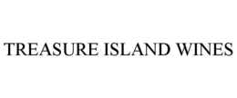 TREASURE ISLAND WINES trademark