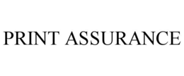 PRINT ASSURANCE trademark