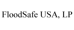 FLOODSAFE USA, LP trademark