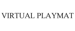 VIRTUAL PLAYMAT trademark
