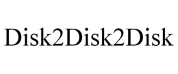 DISK2DISK2DISK trademark