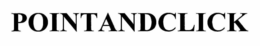 POINTANDCLICK trademark