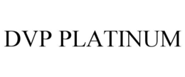 DVP PLATINUM trademark