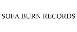 SOFA BURN RECORDS trademark