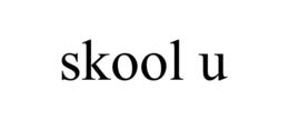 SKOOL U trademark