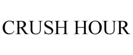 CRUSH HOUR trademark