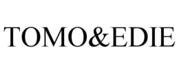 TOMO&EDIE trademark