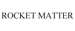 ROCKET MATTER trademark