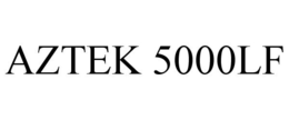 AZTEK 5000LF trademark