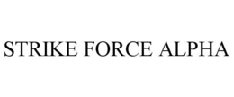 STRIKE FORCE ALPHA trademark