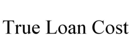 TRUE LOAN COST trademark